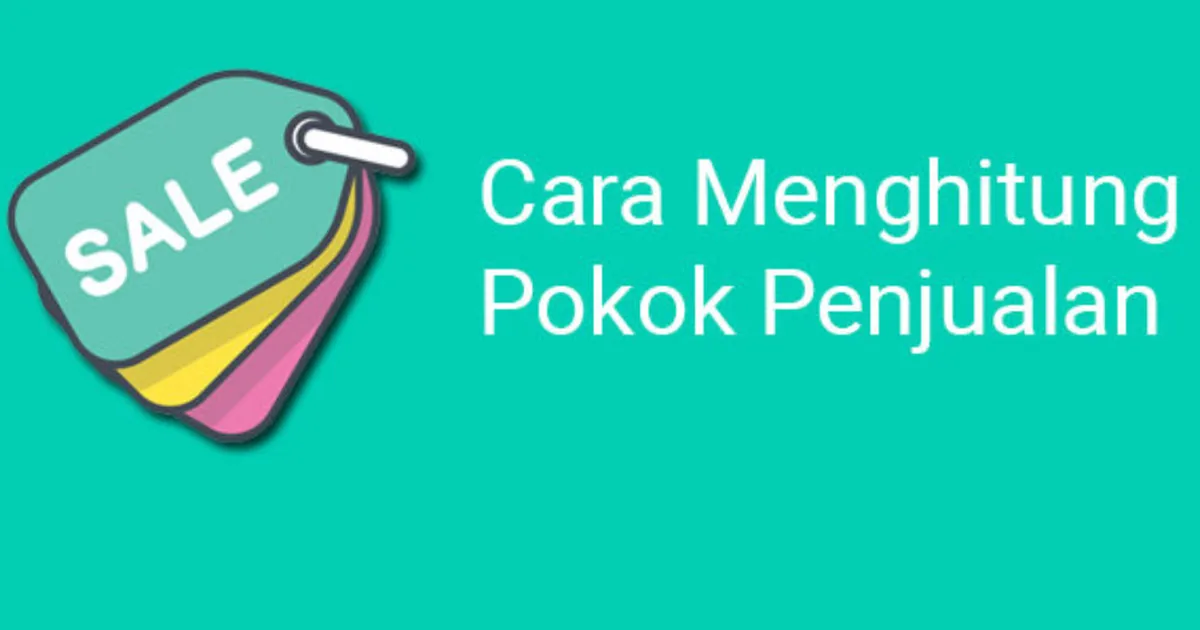Apa Itu Harga Pokok Penjualan (HPP)?